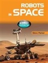 Steve Parker - Robots in Space