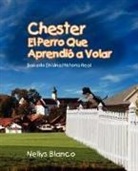 Nellys Blanco - Chester El Perro Que Aprendio a Volar