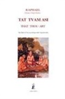 Raphael, (&amp; Raphael, (&amp;#256;&amp;#347;ram Vidy&amp;#257; Order) Raphael, (¿¿ram Vidy¿ Order) Raphael, Asram Vidya Order Raphael, David Raphael... - Tat Tvam Asi, That Thou Art