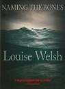 Louise Welsh - Naming the Bones