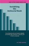 Chris Skinner - Socialising the Antisocial Bank