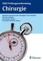 Jana Jünger, Martin Kadmon, Martina Kadmon, Jünge, Jan Jünger, Jana Jünger... - OSCE Prüfungsvorbereitung Chirurgie