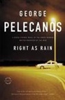 George P Pelecanos, George P. Pelecanos - Right As Rain