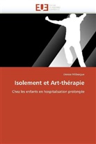 Denise Milbergue, Milbergue-D - Isolement et art-therapie