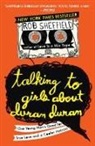 Rob Sheffield - Talking to Girls about Duran Duran