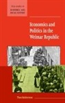 Theo Balderston - Economics and Politics in the Weimar Republic