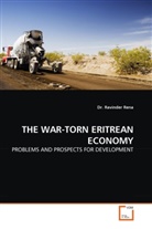 Dr Ravinder Rena, Dr. Ravinder Rena, Ravinder Rena - THE WAR-TORN ERITREAN ECONOMY