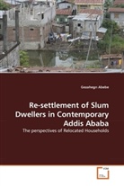 Gezahegn Abebe - Re-settlement of Slum Dwellers in Contemporary Addis Ababa