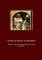 Thoma Meyer, Thomas Meyer - Kochen & Backen im Mittelalter