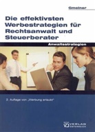 Alois Gmeiner - Die effektivsten Werbestrategien für Rechtsanwälte und Steuerberater