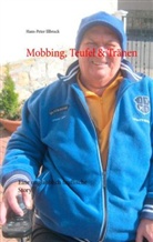Hans-Peter Illbruck - Mobbing, Teufel & Tränen