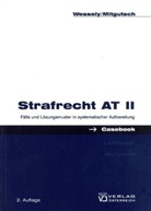 Ingrid Mitgutsch, Wolfgang Wessely - Casebook Strafrecht AT II