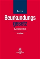 Klaus Lerch - Beurkundungsgesetz (BeurkG), Kommentar