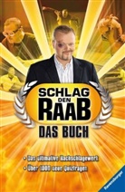 Stefan Raab, Philipp Sprick, Martin Stiefenhofer - Schlag den Raab. Das Buch