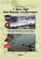 Wolfgang Gückelhorn - 7. März 1945 Das Wunder von Remagen