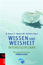 Brigitte Dorst, Christian Neuen, Christiane Neuen, Wolfgang Teichert - Wissen und Weisheit - interdisziplinär