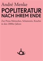 André Menke, Thoma Hecken, Thomas Hecken - Die Popliteratur nach ihrem Ende. Zur Prosa Meineckes, Schamonis, Krachts in den 2000er Jahren