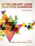 Virginia Boucher, Cherie L. (EDT)/ Janke Weible, Karen L. Janke, Cheri' L. Weible, Cherie L. Weible - Interlibrary Loan Practices Handbook