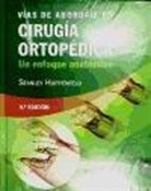 Richard Buckley, Piet Deboer, Stanley Hoppenfeld, Stanley Deboer Hoppenfeld - Vias De Abordaje En Cirugia Ortopedica