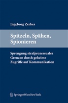Ingeborg Zerbes - Spitzeln, Spähen, Spionieren