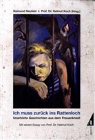 Koch, Helmut Koch, Raimund Neufeld, Reimun Neufeld - Ich muss zurück ins Rattenloch