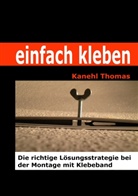 Kanehl Thomas - einfach kleben