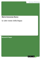 Maria I. Runco, Maria Innocenza Runco - Le altre trame della lingua