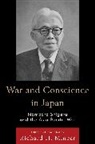 Richard Minear, Richard H. Minear, Richard/ Shigeru Minear, Shigeru Nanbara, Nambara Shigeru, Shigeru Nambara... - War and Conscience in Japan