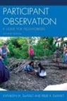 Kathleen Musante (DeWalt), Billie R Dewalt, Billie R. Dewalt, Kathleen M DeWalt, Kathleen M. DeWalt, Kathleen Musante DeWalt... - Participant Observation