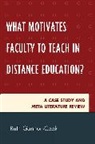 Ruth Gannon-Cook, Gannon-Cook Ruth - What Motivates Faculty to Teach in Distance Education?