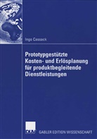 Ingo Cassack - Prototypgestützte Kosten- und Erlösplanung für produktbegleitende Dienstleistungen
