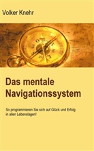 Volker Knehr - Das mentale Navigationssystem