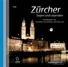 Geraldine vo Aarburg, Geraldine von Aarburg, Anja Lanz, Uve Teschner, John Verlag, John Verlag... - Zürcher Sagen und Legenden, Audio-CD (Hörbuch)