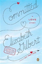 Elizabeth Gilbert - Committed