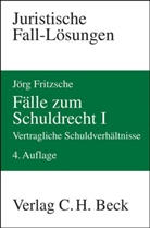 Jörg Fritzsche - Fälle zum Schuldrecht. Tl.1