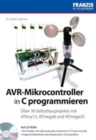 Günter Spanner - AVR-Mikrocontroller in C programmieren, m. CD-ROM