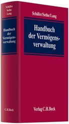 Volker Lang, Jürgen Schäfer, Rolf Sethe, Lang, Volker Lang, Volker Lang u a... - Handbuch der Vermögensverwaltung
