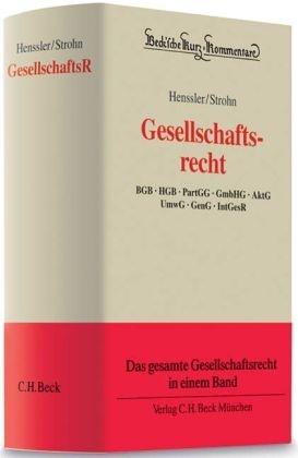 Martin Henssler, Lutz Strohn, Martin Henssler, Lutz Strohn - Gesellschaftsrecht, Kommentar - BGB, HGB, PartGG, GmbHG, AktG, UmwG, GenG, IntGesR
