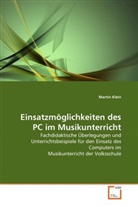 Martin Klein - Einsatzmöglichkeiten des PC im Musikunterricht