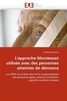 Dominique Giroux - L'approche Montessori utilisée avec des personnes atteintes de démence