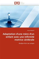 Anne Walesch, Walesch-A - Adaptation d une mere d un enfant