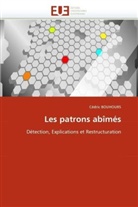Cédric BOUHOURS, Bouhours-C - Les patrons abimes