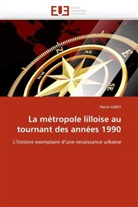 Pierre Ginet, Ginet-P - La metropole lilloise au tournant