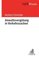 Norbert Schneider - Anwaltsvergütung in Verkehrssachen