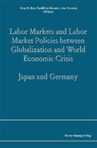 Hans H. Bass, Toshihiko Hozumi, Uwe Staroske - Labor Markets and Labor Market Policies between Globalization and World Economic Crisis