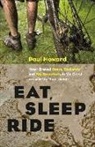 Paul Howard - Eat, Sleep, Ride