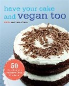 Kris Holechek, Kris Holechek Peters, Holechek Peters Kris, Kris Holochek - Have Your Cake and Vegan Too