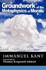 Immanuel Kant - Grounding for the Metaphysics of Morals