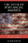 H. Kaplan, H. Roy Kaplan, Kaplan H. Roy - Myth of Post-Racial America