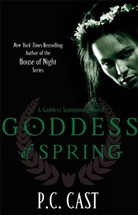 P C Cast, P. C. Cast, P.C. Cast - Goddess Of Spring